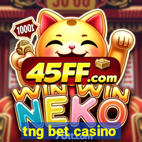 tng bet casino